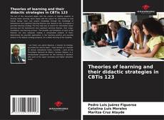Bookcover of Theories of learning and their didactic strategies in CBTis 123