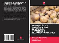 Borítókép a  REMEDIAÇÃO DA DORMÊNCIA DOS TUBÉRCULOS: HORMONAS E TRATAMENTO MECÂNICO - hoz