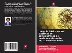 Borítókép a  Um guia básico sobre sistemas de administração de medicamentos auto-micro emulsionantes - hoz