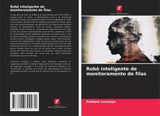 Capa do livro de Robô inteligente de monitoramento de filas 