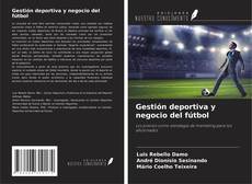 Capa do livro de Gestión deportiva y negocio del fútbol 