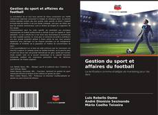 Borítókép a  Gestion du sport et affaires du football - hoz