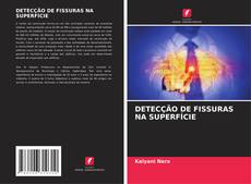 Couverture de DETECÇÃO DE FISSURAS NA SUPERFÍCIE