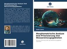 Capa do livro de Morphometrische Analyse Und Priorisierung Von Wassereinzugsgebieten 