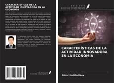 Buchcover von CARACTERÍSTICAS DE LA ACTIVIDAD INNOVADORA EN LA ECONOMÍA