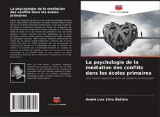 Buchcover von La psychologie de la médiation des conflits dans les écoles primaires