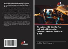 Bookcover of Rilevamento antifurto nei veicoli tramite riconoscimento facciale e IOT