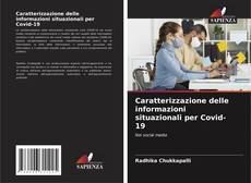 Bookcover of Caratterizzazione delle informazioni situazionali per Covid-19