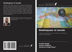 Bookcover of Desbloquear el mundo