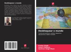 Borítókép a  Desbloquear o mundo - hoz