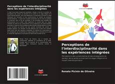 Buchcover von Perceptions de l'interdisciplinarité dans les expériences intégrées