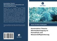 Capa do livro de Konstruktive Theorie: Wärmeübertragung im Permafrost und Wasserstoffspeicherung 