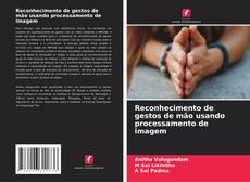 Bookcover of Reconhecimento de gestos de mão usando processamento de imagem