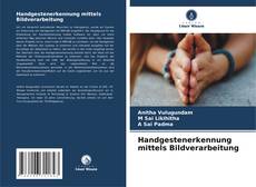Handgestenerkennung mittels Bildverarbeitung kitap kapağı