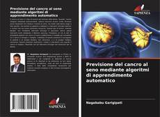 Bookcover of Previsione del cancro al seno mediante algoritmi di apprendimento automatico