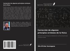 Bookcover of Corrección de algunos principios erróneos de la física