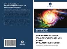 SPIN-ABHÄNGIGE GLUON-STRUKTURFUNKTIONEN UND GLDAP-EVOLUTIONSGLEICHUNGEN的封面