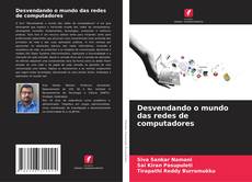 Bookcover of Desvendando o mundo das redes de computadores