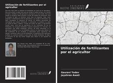 Buchcover von Utilización de fertilizantes por el agricultor