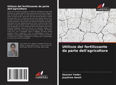 Обложка Utilizzo del fertilizzante da parte dell'agricoltore