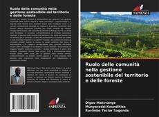 Ruolo delle comunità nella gestione sostenibile del territorio e delle foreste kitap kapağı