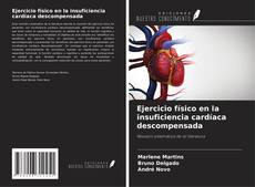 Bookcover of Ejercicio físico en la insuficiencia cardíaca descompensada