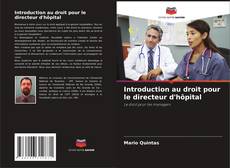 Bookcover of Introduction au droit pour le directeur d'hôpital
