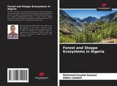 Copertina di Forest and Steppe Ecosystems in Algeria
