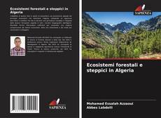 Ecosistemi forestali e steppici in Algeria的封面