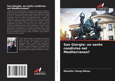 Bookcover of San Giorgio: un santo condiviso nel Mediterraneo?
