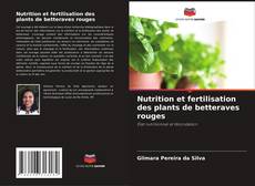 Nutrition et fertilisation des plants de betteraves rouges的封面