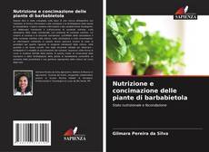 Bookcover of Nutrizione e concimazione delle piante di barbabietola