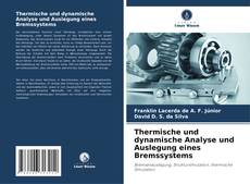 Capa do livro de Thermische und dynamische Analyse und Auslegung eines Bremssystems 