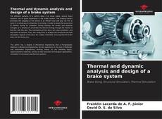 Copertina di Thermal and dynamic analysis and design of a brake system