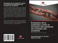 Capa do livro de Évaluation de la protection contre la corrosion des peintures lors d'essais non accélérés 