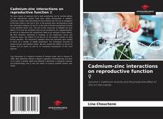 Copertina di Cadmium-zinc interactions on reproductive function ♀