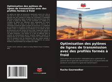 Buchcover von Optimisation des pylônes de lignes de transmission avec des profilés formés à froid