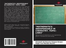 Portada del libro de "MATHEMATICS: INDISPENSABLE IN CHEMISTRY. TOPIC: LINKS"