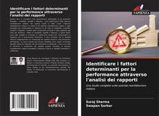 Portada del libro de Identificare i fattori determinanti per la performance attraverso l'analisi dei rapporti