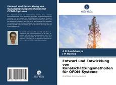 Copertina di Entwurf und Entwicklung von Kanalschätzungsmethoden für OFDM-Systeme