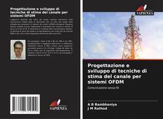 Portada del libro de Progettazione e sviluppo di tecniche di stima del canale per sistemi OFDM