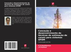 Portada del libro de Conceção e desenvolvimento de técnicas de estimação de canais para sistemas OFDM