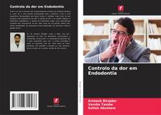 Portada del libro de Controlo da dor em Endodontia