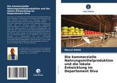 Capa do livro de Die kommerzielle Nahrungsmittelproduktion und die lokale Entwicklung im Departement Divo 