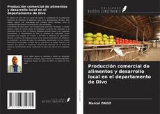Buchcover von Producción comercial de alimentos y desarrollo local en el departamento de Divo