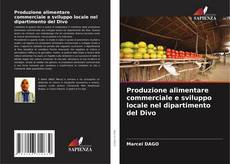 Produzione alimentare commerciale e sviluppo locale nel dipartimento del Divo kitap kapağı