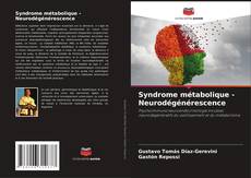 Portada del libro de Syndrome métabolique - Neurodégénérescence