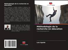 Méthodologie de la recherche en éducation kitap kapağı