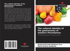 The cultural identity of the gastronomy of western Paranaense的封面