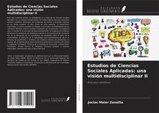 Estudios de Ciencias Sociales Aplicadas: una visión multidisciplinar II kitap kapağı